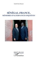 Sénégal - France, mémoires d'alternances inquiètes (Points de Vue) (French Edition) 2343065691 Book Cover
