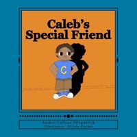 Caleb's Special Friend 1540739694 Book Cover