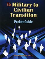 The Military-To-Civilian Transition Pocket Guide: The Veteran's Guide to Finding Great Jobs and Employers 1570233470 Book Cover