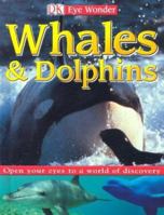 Whales and Dolphins (Eye Wonder) 0789492695 Book Cover