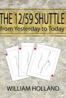 The 12/59 Shuttle from Yesterday to Today 1523901519 Book Cover