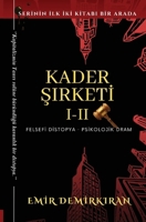 Kader Sirketi - Özel Koleksiyon: Cilt I-II (Bir Arada): Cilt I-II BIR ARADA (Turkish Edition) 6250026460 Book Cover