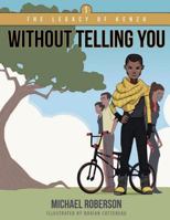 The Legacy Of Kenzo "Without Telling You" 0997328207 Book Cover