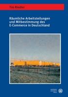 Räumliche Arbeitsteilungen und Mitbestimmung des E-Commerce in Deutschland (German Edition) 3958262902 Book Cover