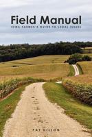 Field Manual: Iowa Farmer's Guide to Legal Issues 1467957577 Book Cover