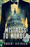 Mistress to Murder 1952138299 Book Cover