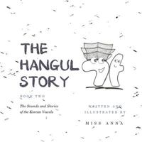 The Hangul Story Book 2: The Sounds and Stories of the Korean Vowels 1945977086 Book Cover