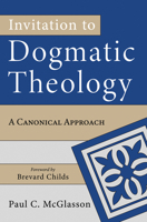 Invitation to Dogmatic Theology 1532686269 Book Cover