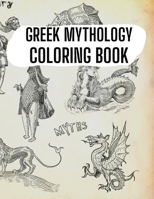Greek Mythology Coloring Book: Gods, Heroes and Legendary Creatures of Ancient Greece 1803970707 Book Cover
