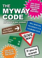 The Myway Code: The Real Rules of the Road 0752226207 Book Cover