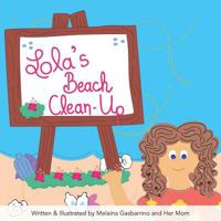 Lola's Beach Clean-Up 1773026232 Book Cover