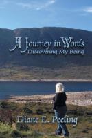 A Journey in Words: Discovering My Being 1628575131 Book Cover