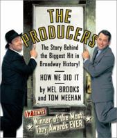 The Producers: The Book, Lyrics, and Story Behind the Biggest Hit in Broadway History! 0786868805 Book Cover