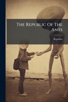 The Republic Of The Ants 1245277995 Book Cover