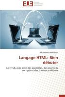 Langage HTML: Bien Da(c)Buter 3841731740 Book Cover