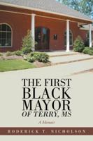The First Black Mayor of Terry, MS: A Memoir 1524650919 Book Cover
