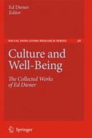 Culture and Well-Being: The Collected Works of Ed Diener (Social Indicators Research Series) 9048123518 Book Cover