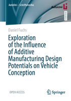 Exploration of the Influence of Additive Manufacturing Design Potentials on Vehicle Conception (AutoUni – Schriftenreihe, 179) 3658496762 Book Cover