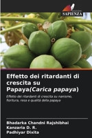 Effetto dei ritardanti di crescita su Papaya(Carica papaya) 6207275357 Book Cover