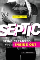 Septic: Being Cleansed from the Inside Out B09SWQ6Z1L Book Cover