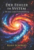 Der Fehler im System: Die etwas andere Nahtoderfahrung (Die Anomalie-Serie) (German Edition) B0GTDLXVXK Book Cover
