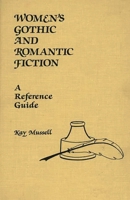Women's Gothic and Romantic Fiction: A Reference Guide (American Popular Culture) 0313214026 Book Cover