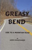 Greasy Bend: An Ode to a Mountain Road 0985422556 Book Cover