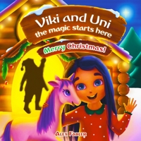 Viki and Uni: The magic starts here! Merry Christmas!: Christmas unicorn baby picture book for girls age 4-8 with gorgeous pictures and coloring pages B08NWWYD16 Book Cover