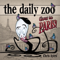 The Daily Zoo Goes to Paris 1624650678 Book Cover