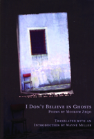I Don't Believe in Ghosts (Lannan Translations Selection Series) 193441400X Book Cover