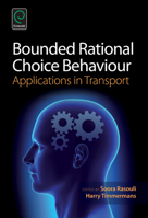 Bounded Rational Choice Behaviour: Applications in Transport 1784410721 Book Cover