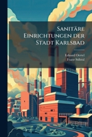 Sanitare Einrichtungen Der Stadt Karlsbad... 1276779402 Book Cover