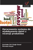 Opracowanie systemu do wydobywania opinii z recenzji produktów (Polish Edition) 6209994598 Book Cover
