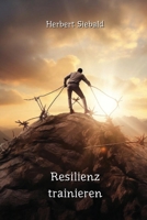 Resilienz trainieren (German Edition) 9949062535 Book Cover
