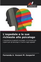 L'ospedale e le sue richieste allo psicologo (Italian Edition) 6207742931 Book Cover