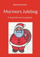 Mormors Julebog: En bog fyldt med jul og glæde.. (Danish Edition) 8743054498 Book Cover