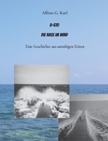 U-570 Die Nase im Wind: Eine Geschichte aus unruhigen Zeiten 3756225380 Book Cover
