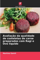 Avaliação da qualidade de costeletas de carne preparadas com Ragi e Ovo líquido (Portuguese Edition) 6202484004 Book Cover