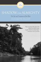 Shadow of the Almighty: The Life and Testament of Jim Elliot 006062213X Book Cover