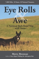 Eye Rolls & Awe: A National Park Road Trip with Teens 0988847892 Book Cover