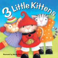 3 Little Kittens (20 Favourite Nursery Rhymes - Illustrated by Wendy Straw) 0992566819 Book Cover