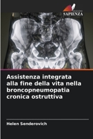 Assistenza integrata alla fine della vita nella broncopneumopatia cronica ostruttiva (Italian Edition) 6207431634 Book Cover