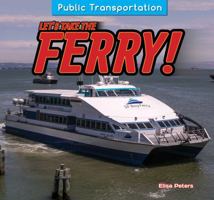 Let's Take the Ferry! 1477765204 Book Cover