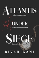 ATLANTIS UNDER SIEGE B0CJBGBDFM Book Cover