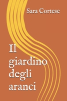 Il giardino degli aranci (Italian Edition) B0FRSFDDFW Book Cover