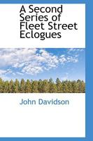 A Second Series of Fleet Street Eclogues 1022082655 Book Cover