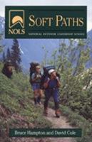 Soft Paths: How to Enjoy the Wilderness Without Harming It (NOLS Library) 0811730921 Book Cover