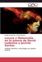 Locura y Melancolía en la poesía de David Ledesma y Jacinto Santos 6200329516 Book Cover