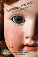 MENDING THE EGO: The Journey Continues... 1718098006 Book Cover