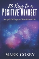 25 Keys to a Positive Mindset: LOA B08JJ5GL7C Book Cover